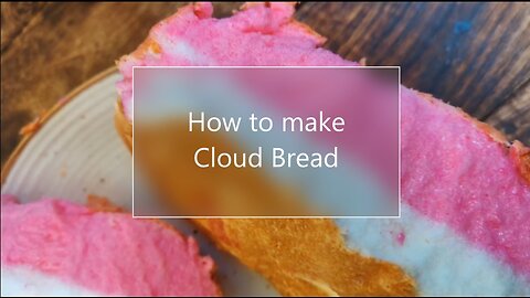 How to Make Cloud Bread!