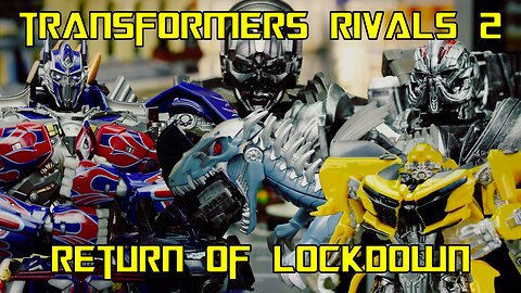 Transformers Rivals 2 - The Return of Lockdown - Stop Motion Animation