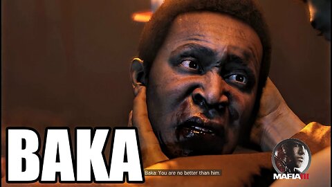 Mafia 3: Baka! you can't hide from me!!