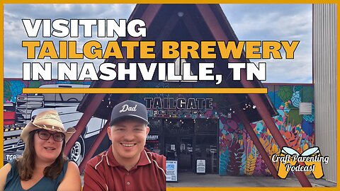 Visiting TailGate Brewery in Nashville, Tennessee | Ep. 201