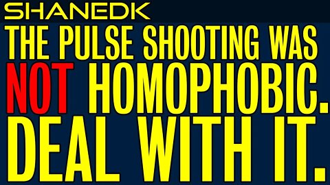 The Pulse Shooting Was NOT About Homophobia. Deal With It.