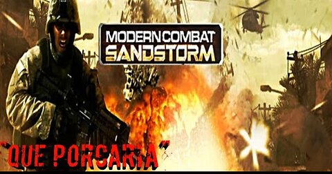 um jogo enjoativo - MODERN COMBAT SANDSTORM