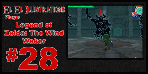 El El Plays The Legend of Zelda: The Wind Waker Episode 28: The Welcome Committee