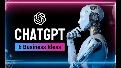 CHAT GPT 6 BUSINESS IDEAS 💡 ?