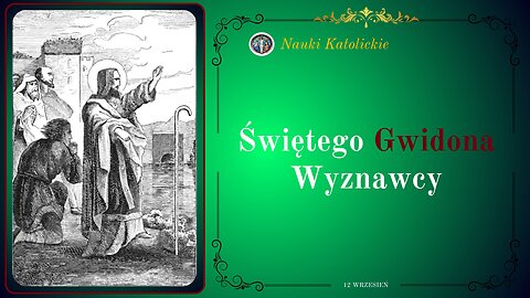 Świętego Gwidona Wyznawcy | 12 Wrzesień