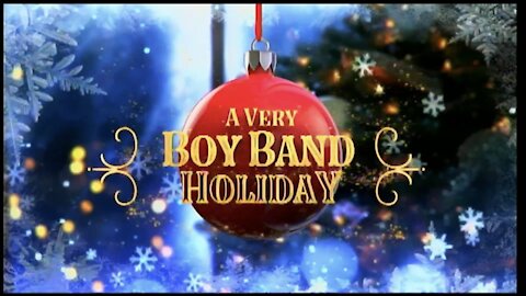 A VERY BOY BAND HOLIDAY SPECIAL (DEC 2021)