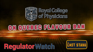 ON QUEBEC FLAVOUR BAN | Royal College of Physicians | RegWatch