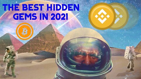 THE TOP BEST HIDDEN GEM ALTCOINS THAT WILL ABSOLUTELY MOON AND BEYOND IN 2021