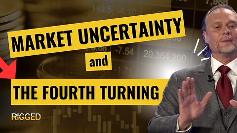 Market Uncertainty and the Fourth Turning | Rigged W/ Terry Sacka