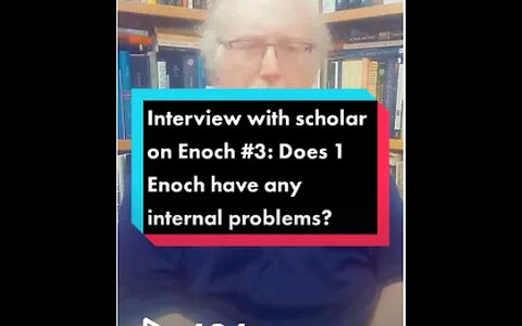 Interview with Enochic Scholar #3: Does the book of Enoch have any internal issues?