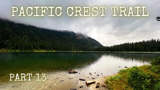 Heavy Rain, Lakes, and a New Distance Record: Solo PCT (Part 13)