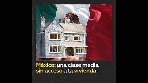 México: la problemática de la vivienda propia