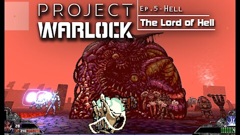 Project Warlock: Part 26 - Hell | The Lord of Hell (with commentary) PC