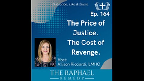 Ep. 164 The Price of Justice. The Cost of Revenge.