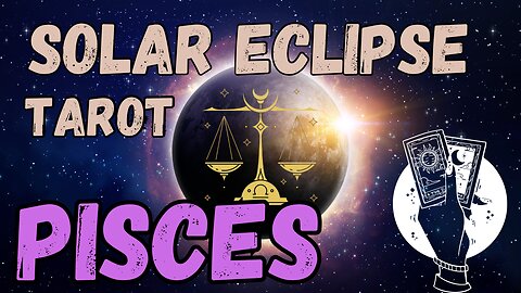 Pisces ♓️- Solar Eclipse - New Moon in Libra tarot reading #tarotary #tarot #pisces