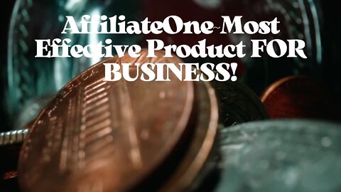 AffiliateOne~Most Effective Product