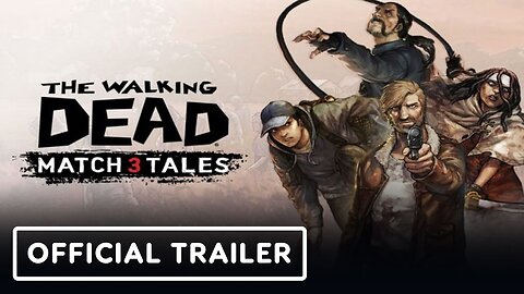 The Walking Dead Match 3 Tales - Official Launch Trailer