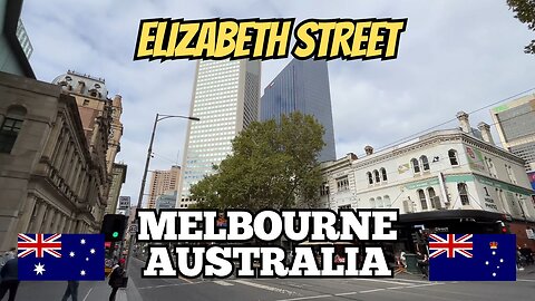 Exploring Melbourne Australia: A Walking Tour of Elizabeth Street 2024 (Part 1)