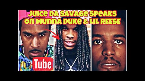 JUICE DA SAVAGE SPEAKS ON LIL REESE AND OBLOCK MUNNA DUKE