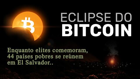 BITCOIN morto? 44 países se reúnem em El Salvador para falar de adoção!