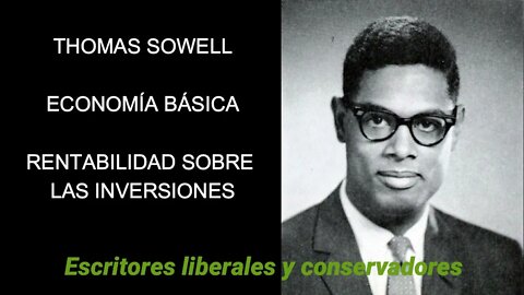 Thomas Sowell - Rentabilidad sobre las inversiones