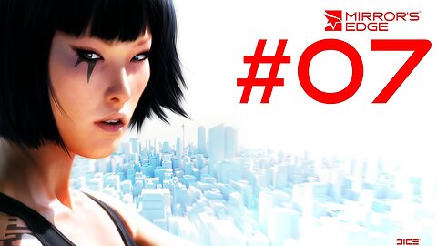 Mirror's edge |07| Je survivrai, comme toujours