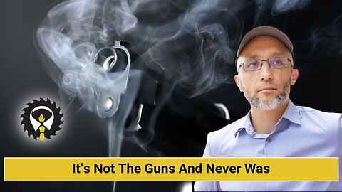 266 - It's Not The Guns, Never Was