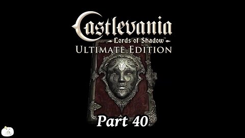 Castlevania Lords of Shadow Part 40