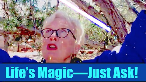 Life's Magic: Just Ask!