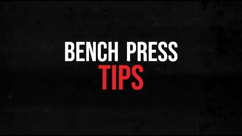 Weekly Wisdom - Tips to MAXIMIZE Your Bench Press