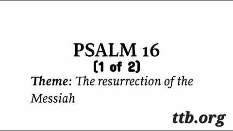 Psalm Chapter 16 (Bible Study) (1 of 2)