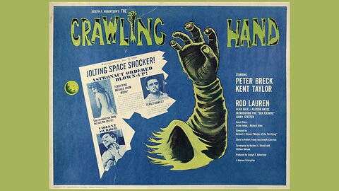 The Crawling Hand (1963) Cheesy Sci-Fi/Horror