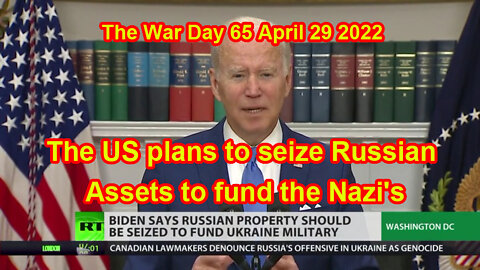 The US plans to seize Russian assets to fund the Nazi's