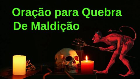 Oração para Quebra de Maldição