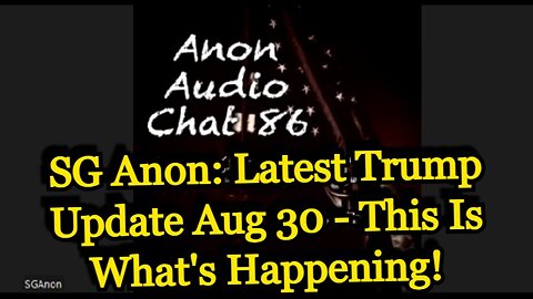 SG Anon Latest Trump Update Aug 30 > This Is What's Happening!