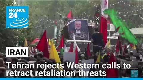 Iran rejects Western calls to 'stand down' on threats to attack Israel