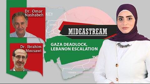 Mideastream: Gaza Deadlock, Lebanon Escalation