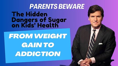 "Parents Beware: The Hidden Dangers of Sugar on Kids' Health—From Weight Gain to Addiction"