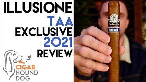 Illusione TAA Exclusive 2021 Cigar Review