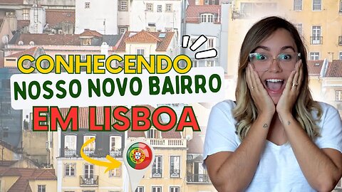 Conhecendo nosso BAIRRO novo em PORTUGAL + conhecendo LOJA de PRODUTOS para CASA