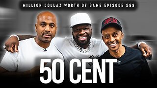 50 CENT: MILLION DOLLAZ WORTH OF GAME EPISODE 289