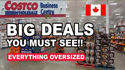 COSTCO CANADA SHOPPING HAUL BIG Super Sized Bulk Deals Costco Business Warehouse 2024