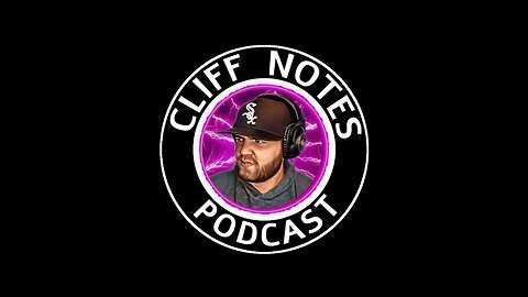 Cliff Notes Podcast- Episode #7 OPEN DISCUSSION