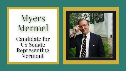 Myers Mermel - US Senate Candidate Vermont