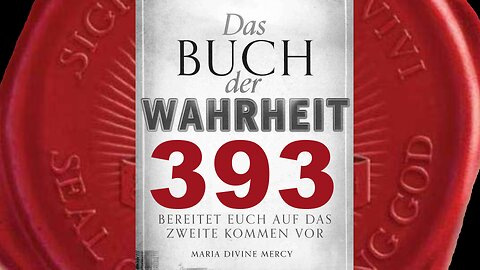 Zu Ostern wird in der richtigen Weise über Meinen Tod nachgedacht-(Buch der Wahrheit Nr 393)