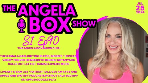 The Angela Box Show Clip 7.25.24 - Kamala Gaslighting; Biden's "Hostage Video"; Netanyahu EPIC; MORE