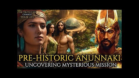 Pre-Historic "Uncovering Anunnaki’s Mysterious Mission: Gold Mining or Something More?"