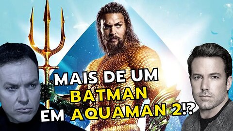 JASON MOMOA REVELA DETALHES DAS GRAVAÇÕES DE AQUAMAN 2! MAIS DE UM BATMAN!???