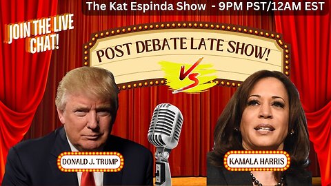 Post Debate Late Night Show! Join Me LIVE TONIGHT at 9pm PST/12PM EST