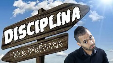 o Que é Disciplina na Prática